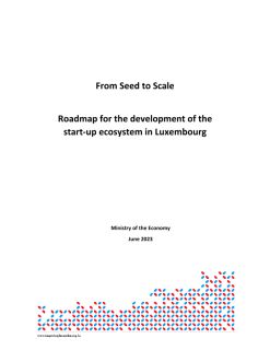 "From Seed to Scale" - Roadmap for development of the start-up ecosystem in Luxembourg