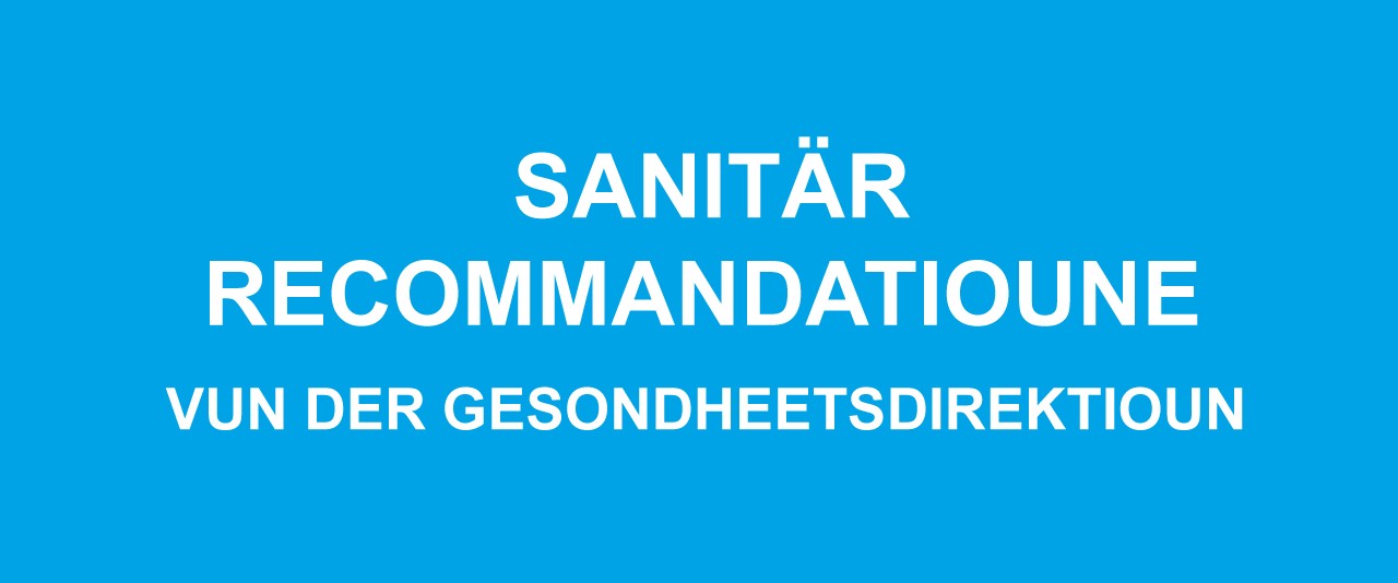 Sanitär Recommandatioune vun der Gesondheetsdirektioun