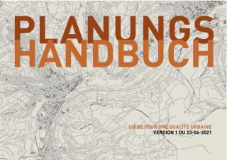 Planungshandbuch – guide pour une meilleure qualité urbaine