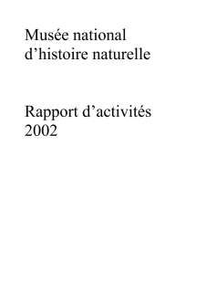 Microsoft Word - rapport d'activités 2002.doc, Rapport d'activité 2002 du Musée national d’histoire naturelle