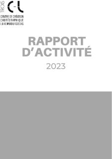 Rapport d'activité 2023 du Centre de création choréographique luxembourgeois