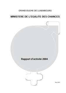 Rapport 2004mars.indd, Rapport d'activité 2004 du ministère de l'Égalité des chances
