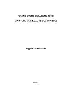 GRAND-DUCHE DE LUXEMBOURG, Rapport d'activité 2006 du ministère de l'Égalité des chances