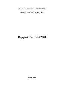 Microsoft Word - rapport activités 2004.doc, Rapport d'activité 2004 du ministère de la Justice